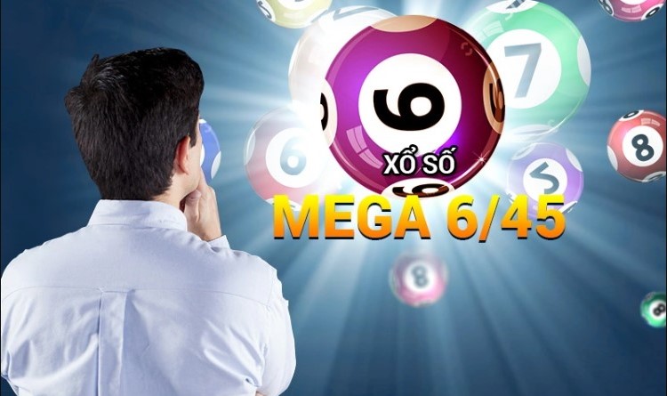 Lựa chọn xổ số Mega 6/45 để trải nghiệm