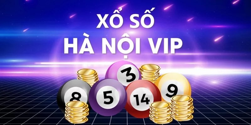 Thế nào là xổ số vip Hà Nội ?